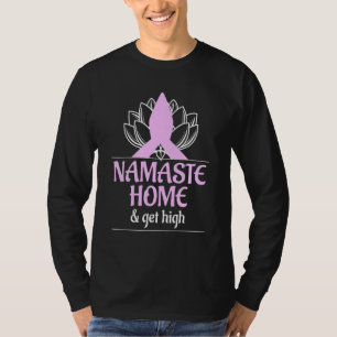 Coola Namaste hem och få hög meditation Spiritua T Shirt