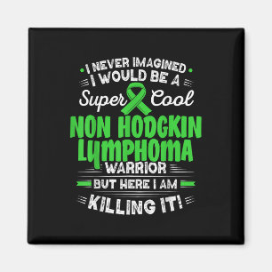Coola Non Hodgkin Lymphoma Warrior Non Hodgkin Lym Magnet