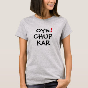 Coola Oye! Chup Kar   Funny Desi T-shirt Design
