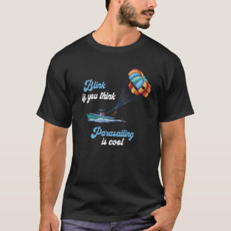 Coola Parasailing Blink Om du Tänka Parakiting Par T Shirt
