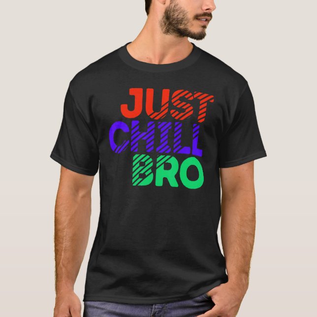 Coola Påstående Chill Fantastisk Slappna av Avslap T Shirt (Framsida)
