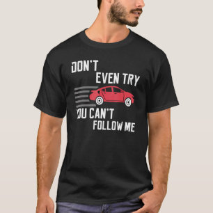 Coola Påstående Sports Car Tävla Racer Driving T Shirt