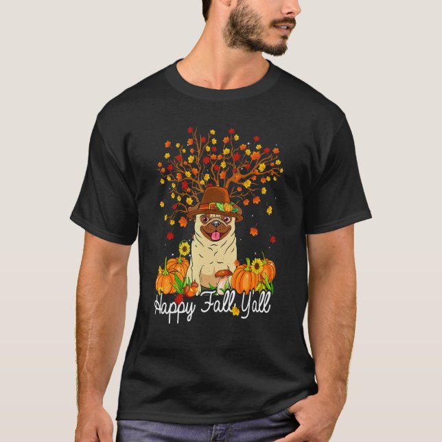 Coola Pug Autumn Pumpkins Lycklig Fall Y'all T Shirt (Framsida)