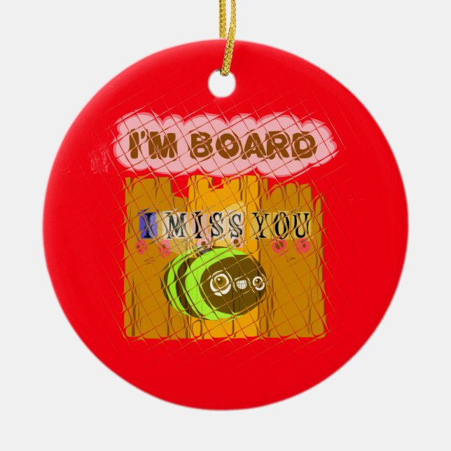 Coola Romantic Funny Jag missar att jag är uttråka Julgransprydnad Keramik (Framsidan)