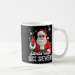 Coola Santa säger 67 Meme Rolig jul julen män W Kaffemugg