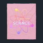 Coola Science Quote Girly Rosa Funny Say Fleecefilt<br><div class="desc">En vetenskapligt inspirerad roligt av coolan. Du kan till och med anpassa bakgrunden till färg som är din favorit. Designad av Thisisnotme©</div>