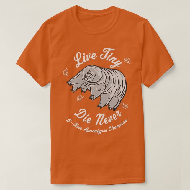 Coola ScienceWater Bear Tardigrade Live Tiny Die T Shirt (Design framsida)