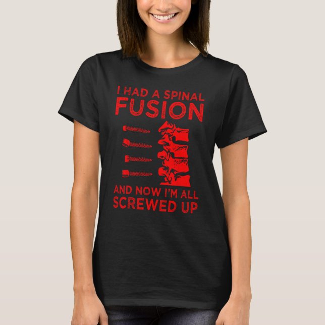 Coola Scoliosis Spinal Fusion Gift back Surgery Re T Shirt (Framsida)
