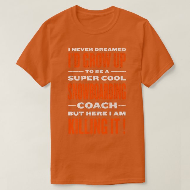 Coola Snowboarding Coach Funny Snowboarder Humor T Shirt (Design framsida)
