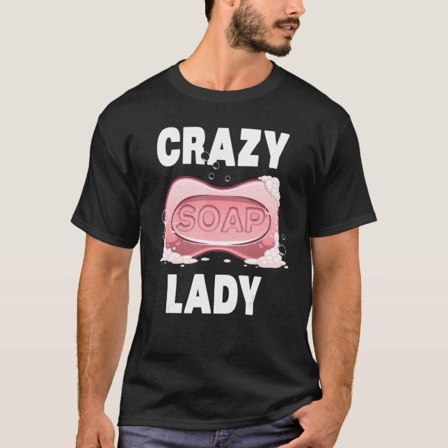 Coola Soap Maker Women Girl Organic Soapmaker Craz T Shirt (Framsida)