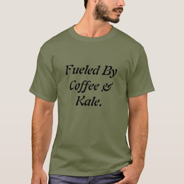 Coola som är lättläst av kaffe & Kale Manar's T Shirt (Framsida)
