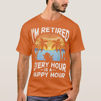 Coola som jag är trött varje timme är Lycklig timm T Shirt