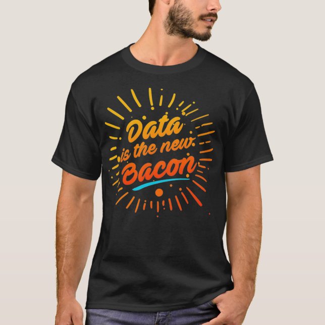 Coola Stat Tees - data är den nya Bacon  T Shirt (Framsida)