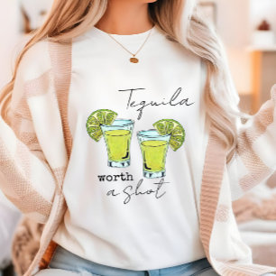 Coola Tequila Worth a Shot T Shirt