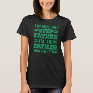 Coola trappas upp Pappa För manar Far Bonus Stepda T Shirt