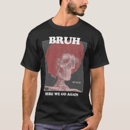 Coola Trendig BRUH Design T Shirt