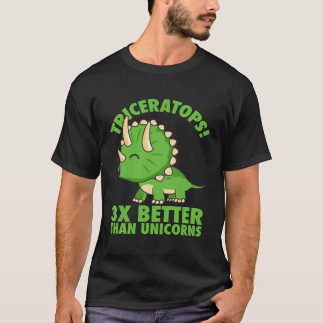 Coola Triceratops 3X bättre än Unicorns Funny Din T Shirt (Framsida)