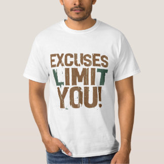 Coola ursäkter håller dig tillbaka En motiverande T Shirt