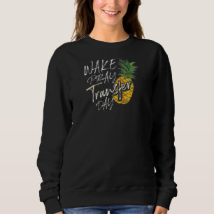 Coola Wake Pray Transfer Day Funny Pineapple Ivf R T Shirt