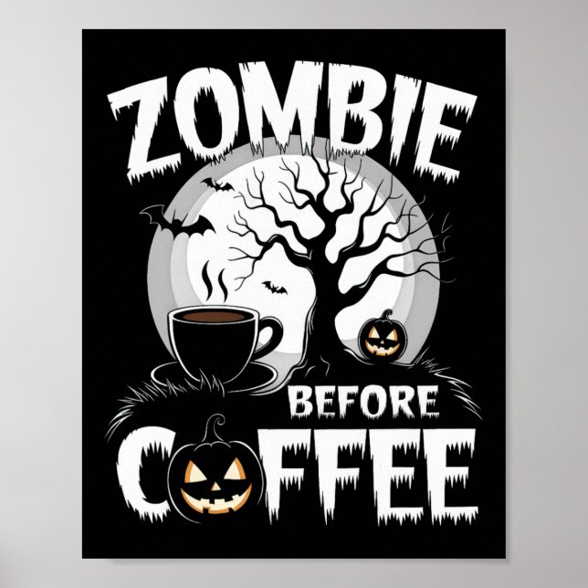 Coola Zombie före Coffee Halloween Funny Poster (Framsidan)