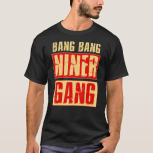 Coolan Bang Bang Niner Gang Football T Shirt
