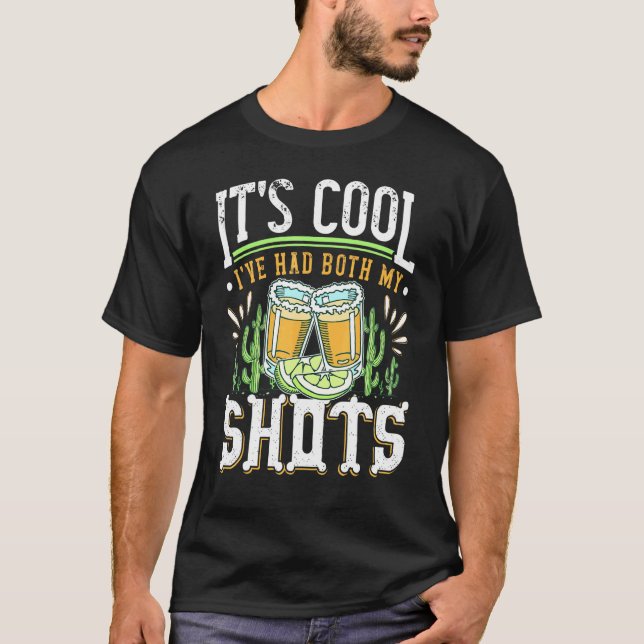 Coolan Ihar fått både mina skott och Tequila-drick T Shirt (Framsida)