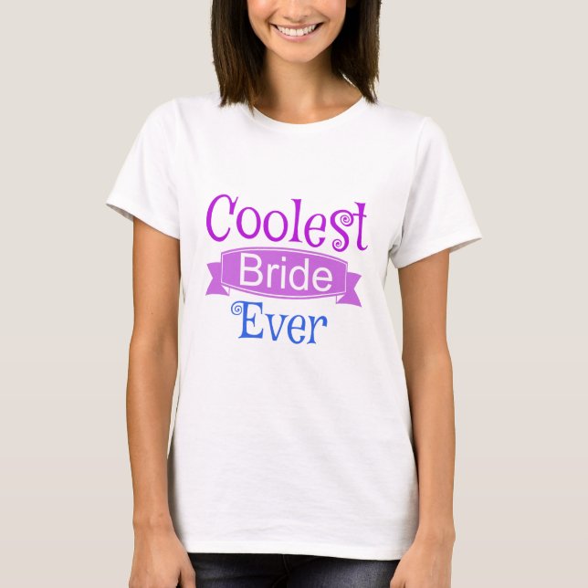 Coolest Bride nånsin Bachelorette T Shirt (Framsida)