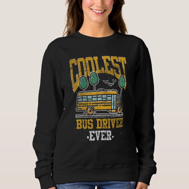 Coolest Bus Driver Ever School Bus  School Bus Dri T Shirt (Framsida)