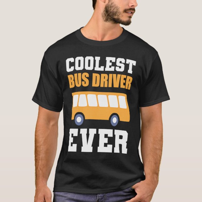 Coolest Bus Driver Licensed Driver T Shirt (Framsida)