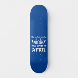 COOLEST-CHICKARNA ÄR FÖDDA I APRIL-födelsedag Mini Skateboard Bräda 18,5 Cm