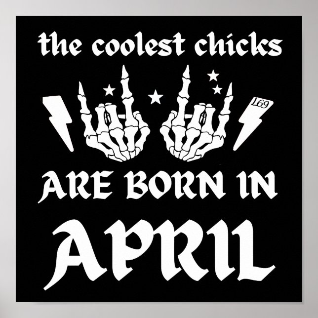 COOLEST-CHICKARNA ÄR FÖDDA I APRIL-födelsedag Poster (Framsidan)