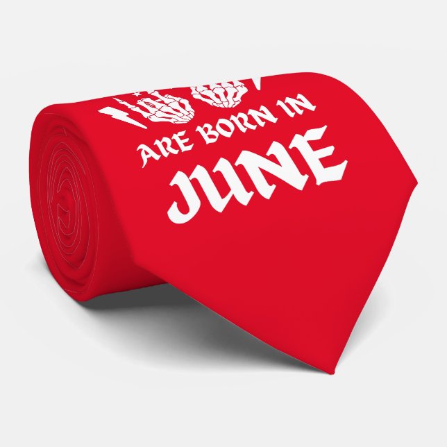 COOLEST-CHICKARNA ÄR FÖDDA I JUNE-födelsedagen Slips (Rullad)