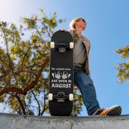 COOLEST DUDES ÄR FÖDD I AUGUSTI-födelsedagen Mini Skateboard Bräda 18,5 Cm