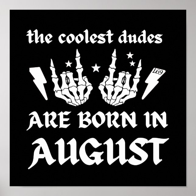 COOLEST DUDES ÄR FÖDD I AUGUSTI-födelsedagen Poster (Framsidan)