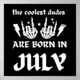 COOLEST DUDES ÄR FÖDD I JULI-födelsedag Poster