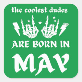COOLEST DUDES ÄR FÖDD I MAJ-födelsedagar Fyrkantigt Klistermärke
