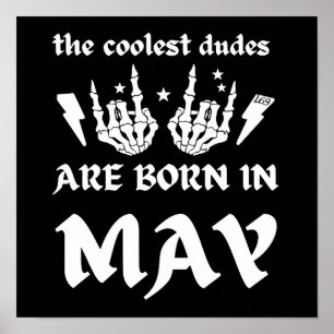 COOLEST DUDES ÄR FÖDD I MAJ-födelsedagar Poster