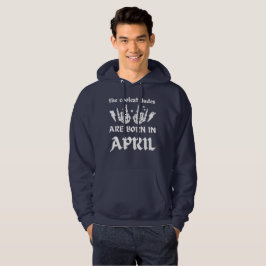 COOLEST DUDES ÄR FÖDDA I APRIL-födelsedag Hoodie