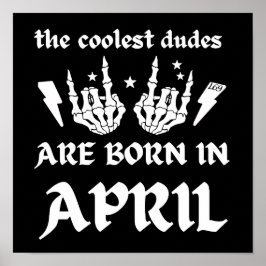 COOLEST DUDES ÄR FÖDDA I APRIL-födelsedag Poster