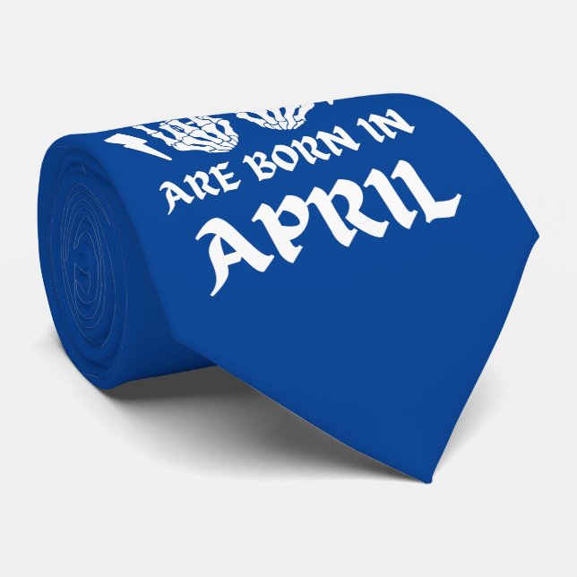 COOLEST DUDES ÄR FÖDDA I APRIL-födelsedag Slips (Rullad)