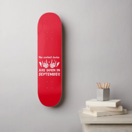 COOLEST DUDES ÄR FÖDDA I SEPTEMBER-födelsedag Mini Skateboard Bräda 18,5 Cm