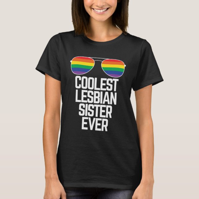 Coolest Lesbian Sister Ever  Gay Pride T Shirt (Framsida)