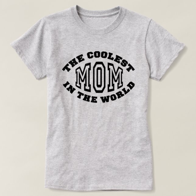 Coolest Mamma Tee Shirt (Design framsida)