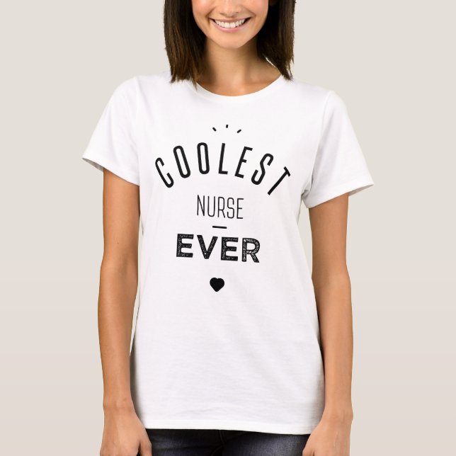 Coolest nurse ever t shirt (Framsida)