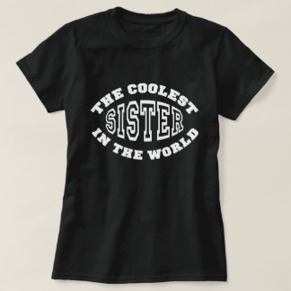Coolest Sister T Shirt