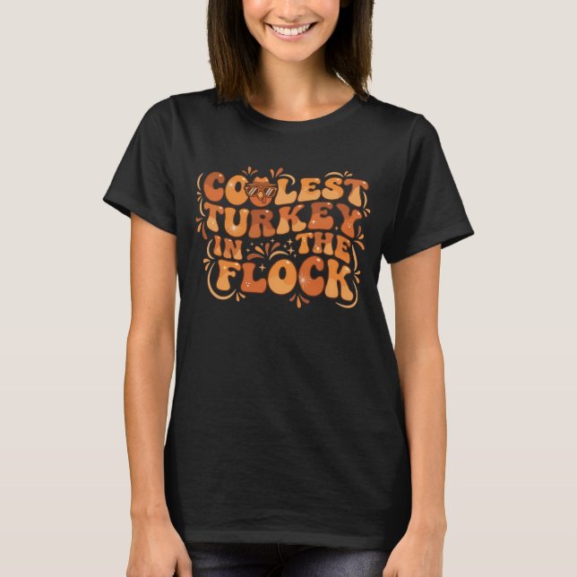 Coolest Turkey in the Flock Floral Thanksgiving Re T Shirt (Framsida)