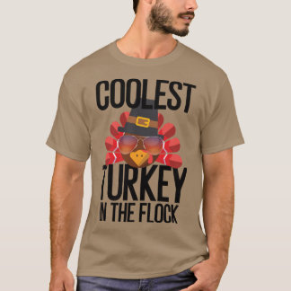 Coolest Turkey In The Flock Thankgiving Novelty Sh T Shirt