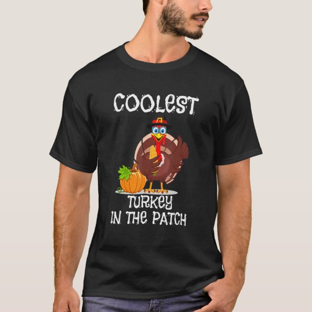 Coolest Turkey In The Patch Cutest Turkey Thanksgi T Shirt (Framsida)