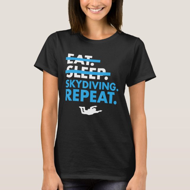 Coolt Äta Sova Fallskärmshopp Upprepa T Shirt (Framsida)