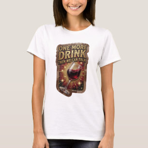 Coolt Guld EN SISTA DRINK SEN KAN VI PRATA T Shirt